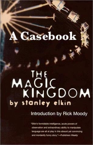The Magic Kingdom by Stanley Elkin: A Casebook