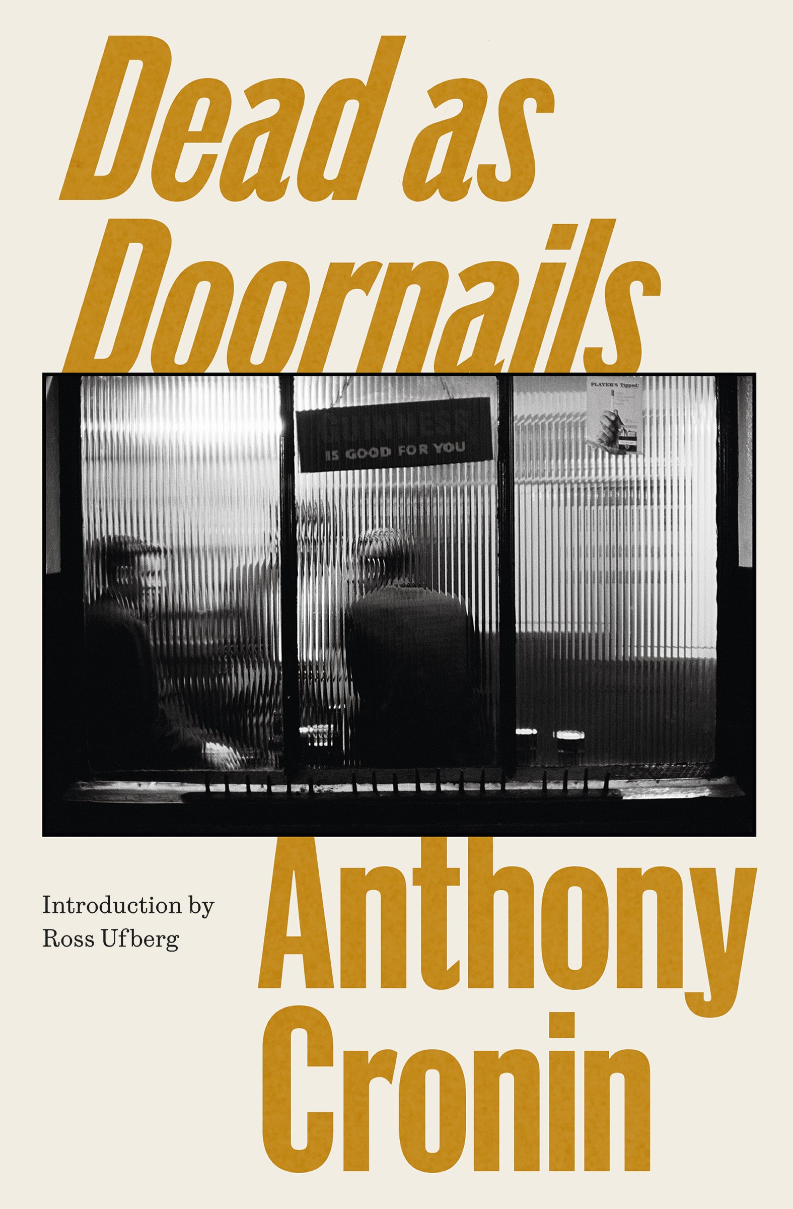 希少　DEAD AS DOORNAILS Anthony Cronin Dead as Doornails – Dalkey Archive Press