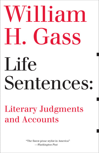 cover of Life Sentences by William H. Gass